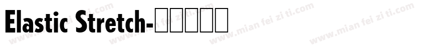 Elastic Stretch字体转换
